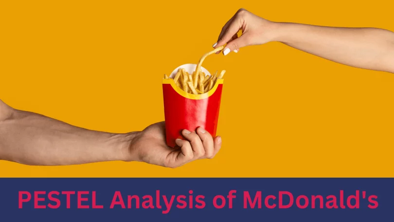 PESTEL Analysis Of McDonald S 2023 A Comprehensive Study