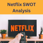 Netflix SWOT Analysis 2024 - Free SWOT Framework Of Netflix