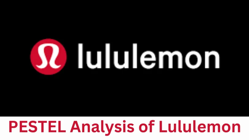 Lululemon PESTEL analysis in 2024, pestel analysis of lululemon