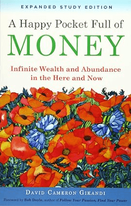 book A Happy Pocket Full of Money, Expanded Study Edition, Infinite Wealth and Abundance in the Here and Now by David Gikandi