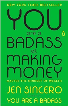 book You Are a Badass at Making Money by Jen Sincero great book of mindset money to read in 2024.