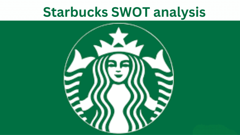 Starbucks SWOT analysis 2024, swot analysis of Starbucks in 2024